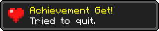 Achievement Get! Tried to quit.